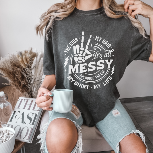 It's all messy tee