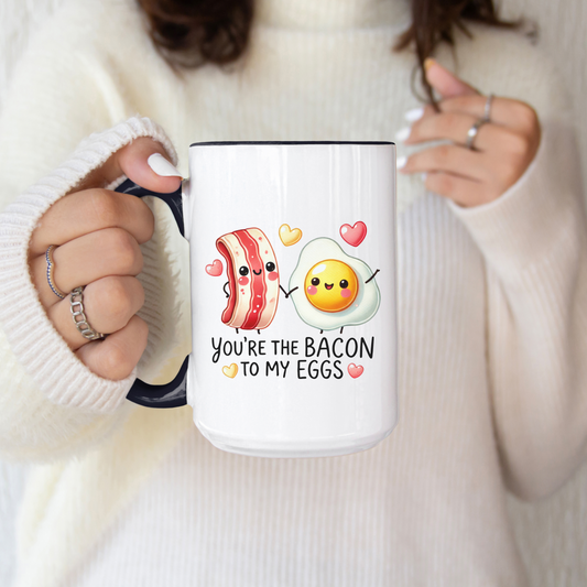 You're The Bacon To My Eggs Mug