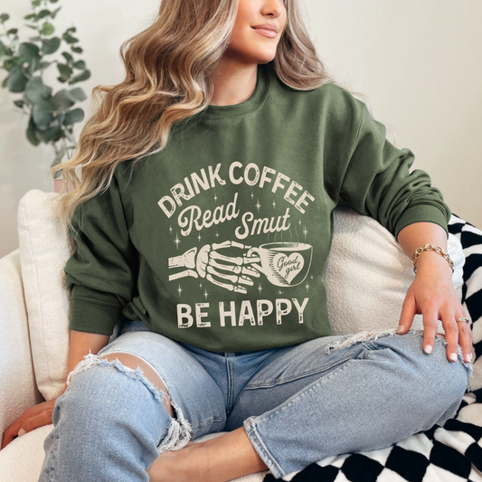 Drink Coffee Read Smut Be Happy