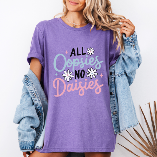 All Oopsies no Daisies Tee