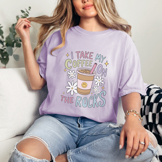 I take My Coffee on the Rocks Tee